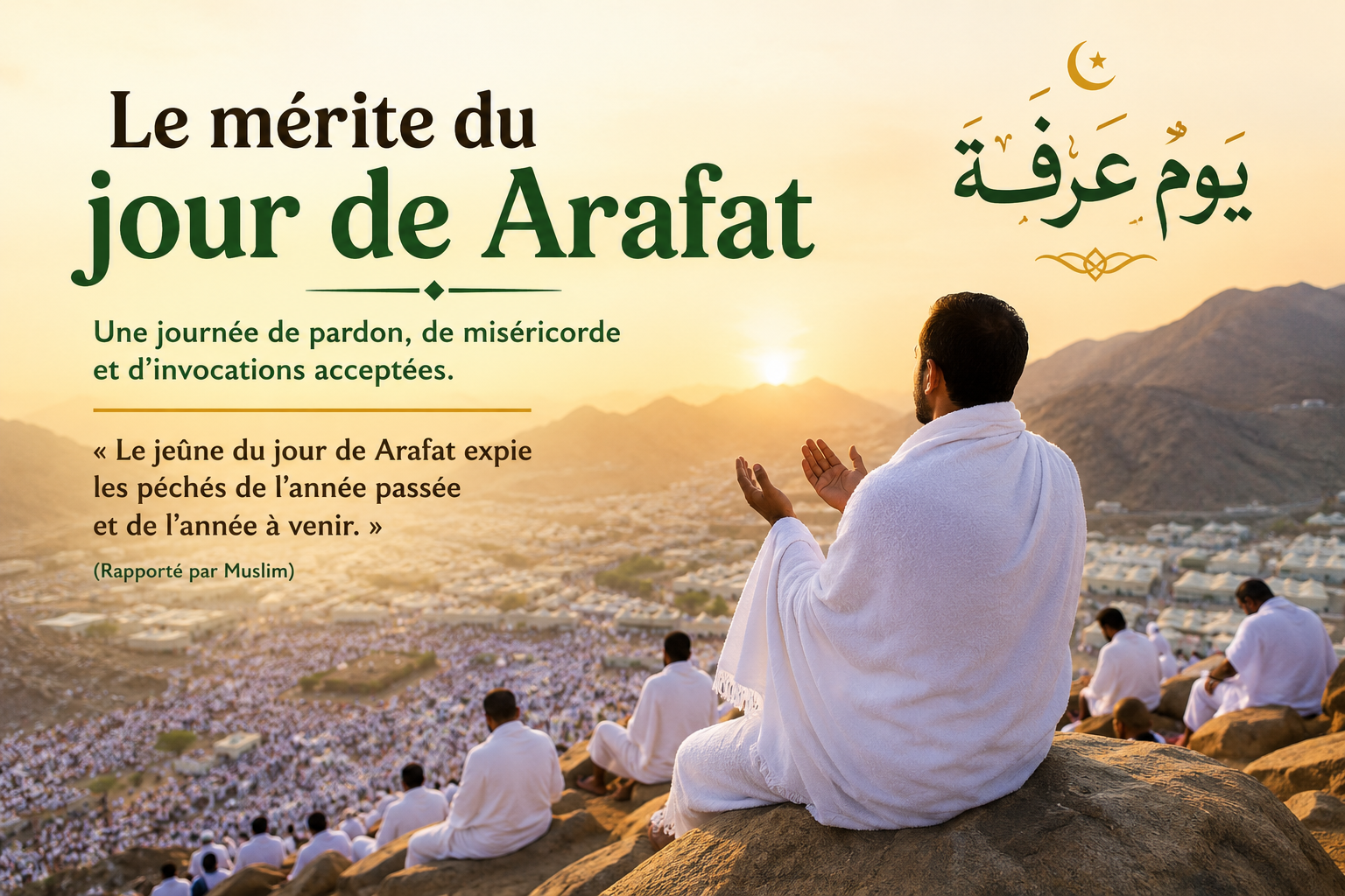 Le mérite du jour de Arafat en Islam (guide simple pour les francophones)